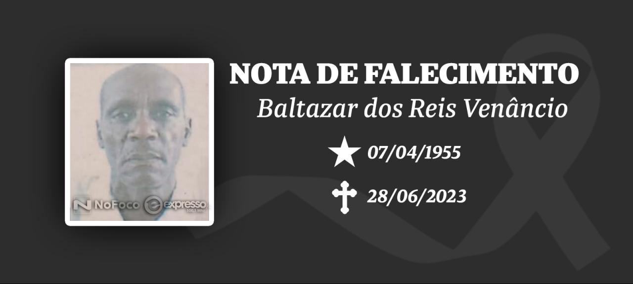 Faleceu Baltazar dos Reis Venâncio; veja a nota de falecimento